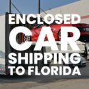 Enclosed car shipping to Florida