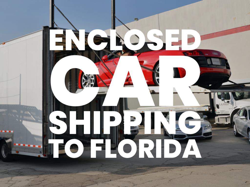 Enclosed car shipping to Florida